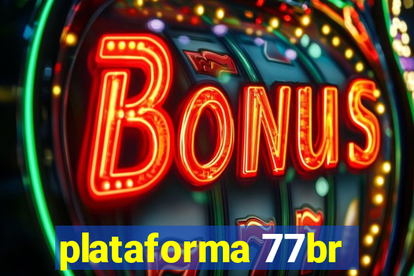 plataforma 77br